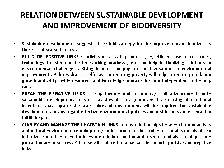 RELATION BETWEEN SUSTAINABLE DEVELOPMENT AND IMPROVEMENT OF BIODIVERSITY • • Sustainable development suggests three-fold