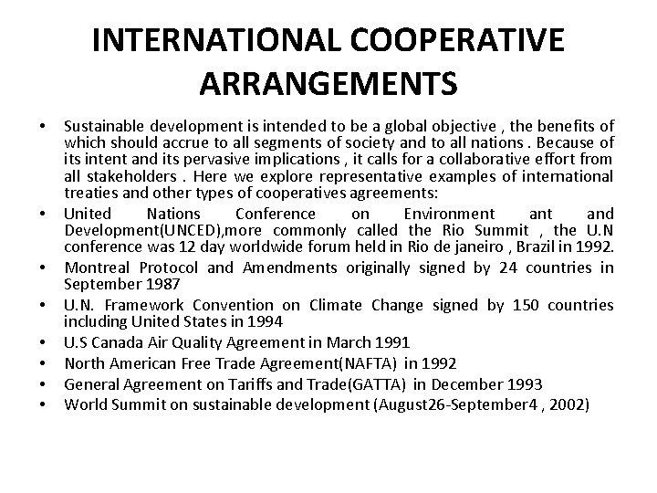 INTERNATIONAL COOPERATIVE ARRANGEMENTS • • Sustainable development is intended to be a global objective