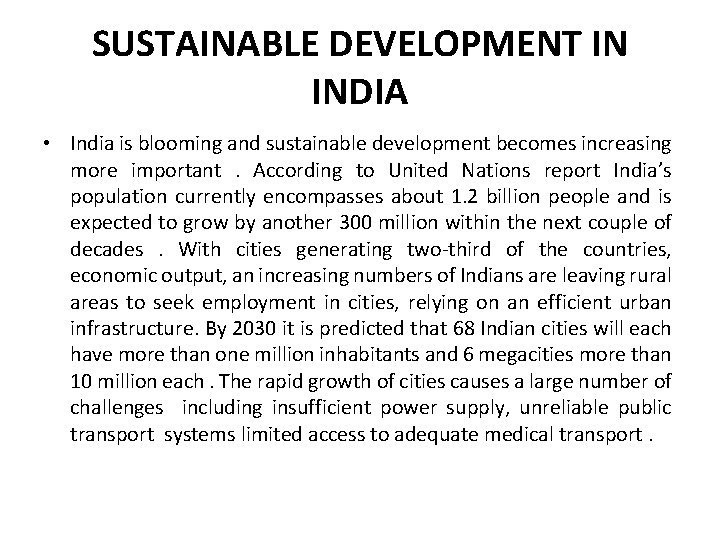 SUSTAINABLE DEVELOPMENT IN INDIA • India is blooming and sustainable development becomes increasing more