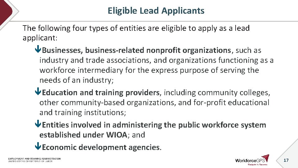 Eligible Lead Applicants The following four types of entities are eligible to apply as