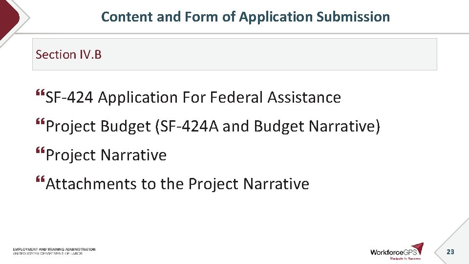 Content and Form of Application Submission Section IV. B SF-424 Application For Federal Assistance