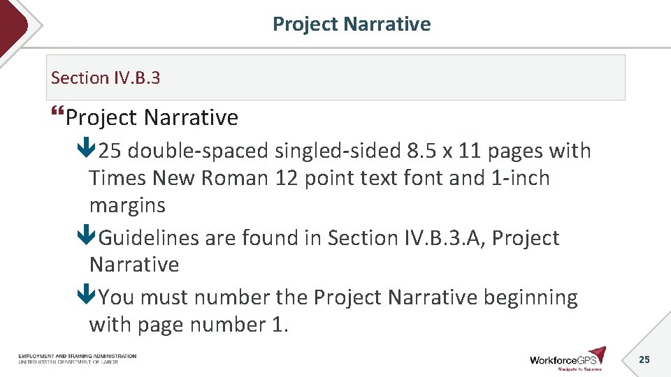 Project Narrative Section IV. B. 3 Project Narrative 25 double-spaced singled-sided 8. 5 x