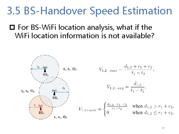 3. 5 BS-Handover Speed Estimation p For BS-Wi. Fi location analysis, what if the