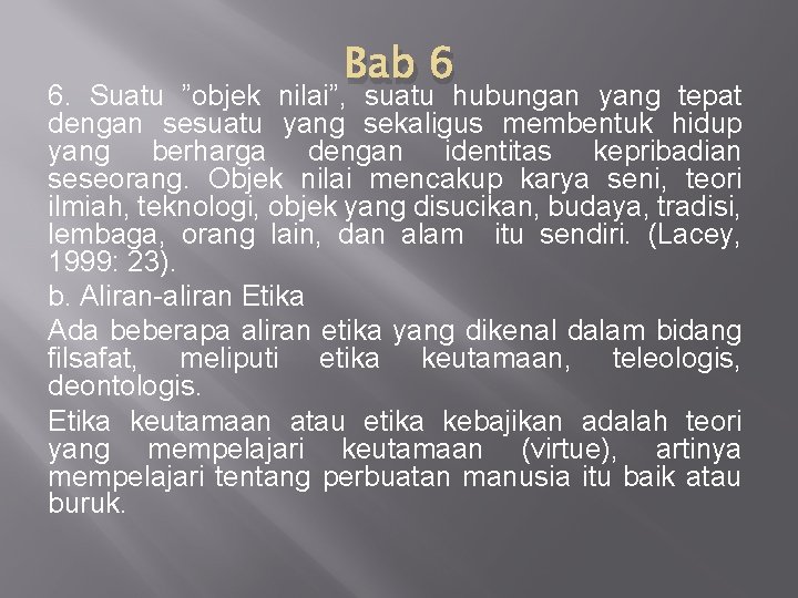 Bab 6 6. Suatu ”objek nilai”, suatu hubungan yang tepat dengan sesuatu yang sekaligus