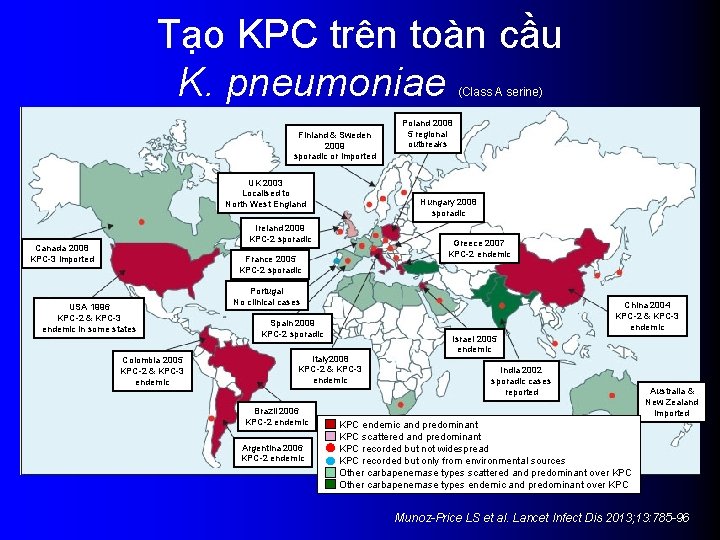 Tạo KPC trên toàn cầu K. pneumoniae (Class A serine) Finland & Sweden 2009
