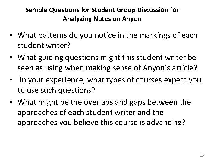 Sample Questions for Student Group Discussion for Analyzing Notes on Anyon • What patterns