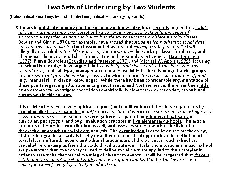 Two Sets of Underlining by Two Students (Italics indicate markings by Jack. Underlining indicates