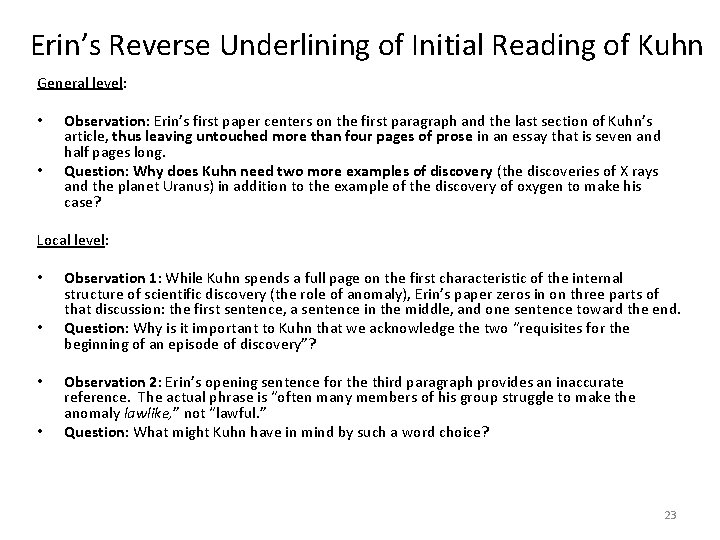 Erin’s Reverse Underlining of Initial Reading of Kuhn General level: • • Observation: Erin’s