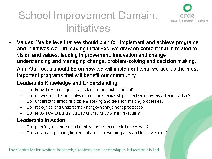 School Improvement Domain: Initiatives • • • Values: We believe that we should plan