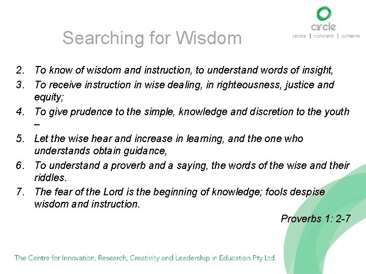 Searching for Wisdom 2. To know of wisdom and instruction, to understand words of