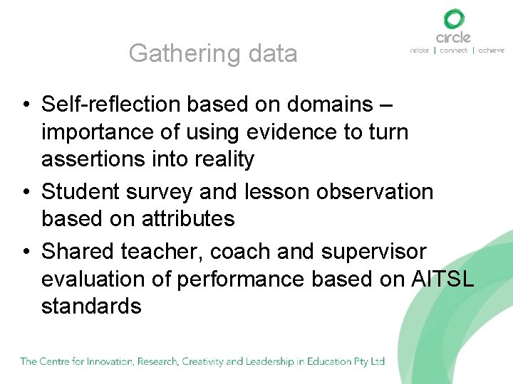 Gathering data • Self-reflection based on domains – importance of using evidence to turn