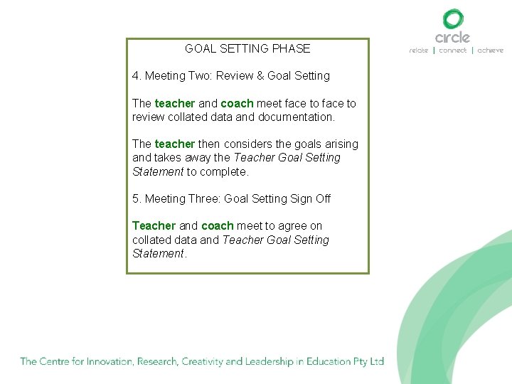 GOAL SETTING PHASE 4. Meeting Two: Review & Goal Setting The teacher and coach