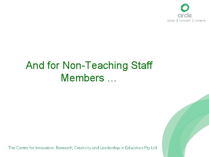 And for Non-Teaching Staff Members … 