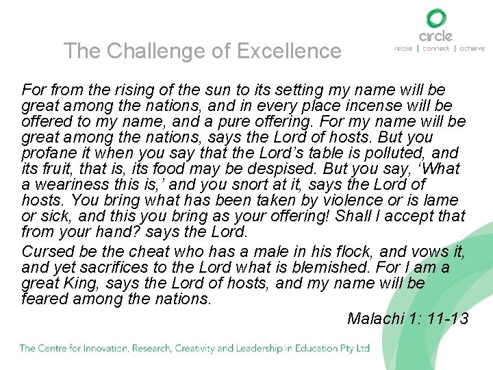 The Challenge of Excellence For from the rising of the sun to its setting