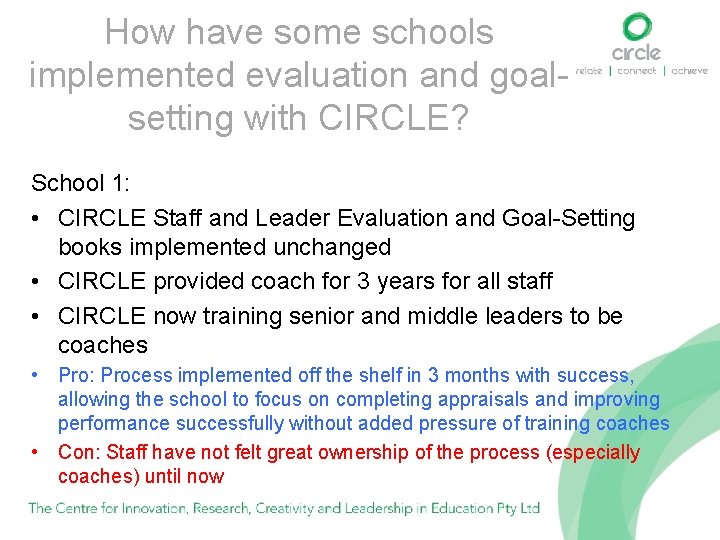 How have some schools implemented evaluation and goalsetting with CIRCLE? School 1: • CIRCLE