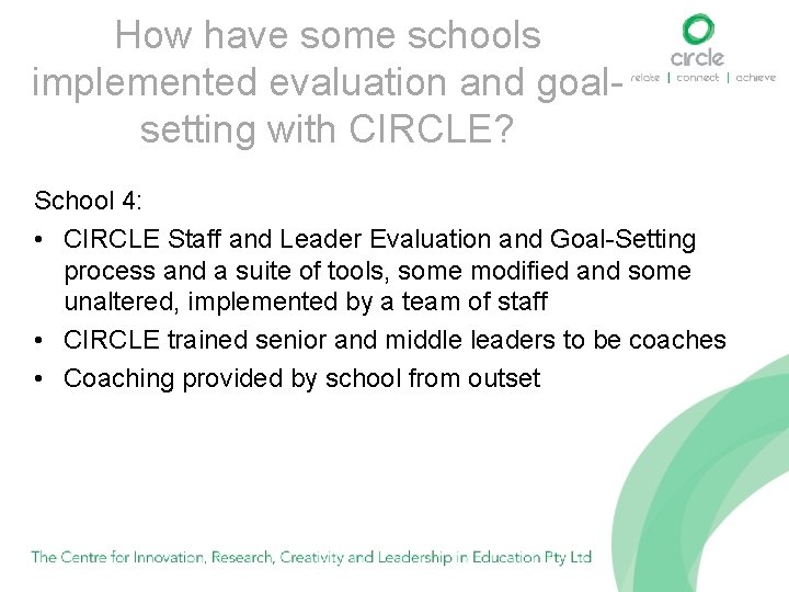 How have some schools implemented evaluation and goalsetting with CIRCLE? School 4: • CIRCLE