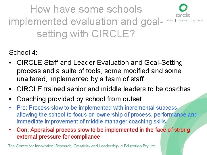 How have some schools implemented evaluation and goalsetting with CIRCLE? School 4: • CIRCLE