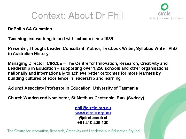 Context: About Dr Philip SA Cummins Teaching and working in and with schools since