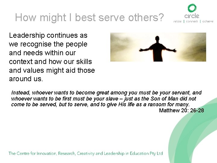 How might I best serve others? Leadership continues as we recognise the people and