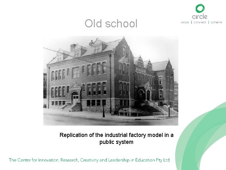 Old school Replication of the industrial factory model in a public system 