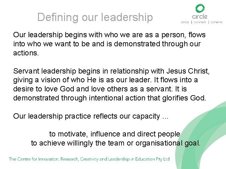 Defining our leadership Our leadership begins with who we are as a person, flows