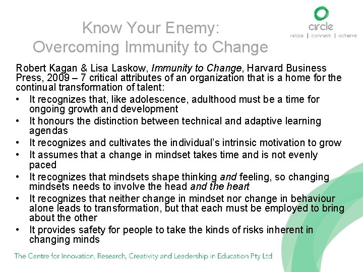 Know Your Enemy: Overcoming Immunity to Change Robert Kagan & Lisa Laskow, Immunity to