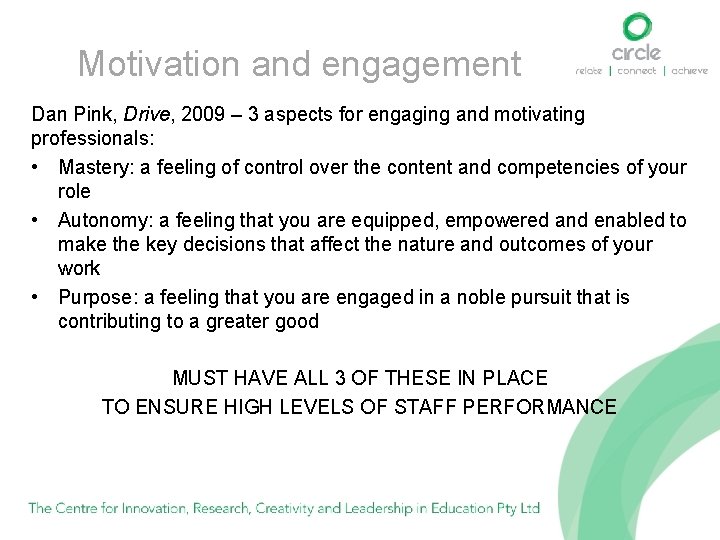 Motivation and engagement Dan Pink, Drive, 2009 – 3 aspects for engaging and motivating