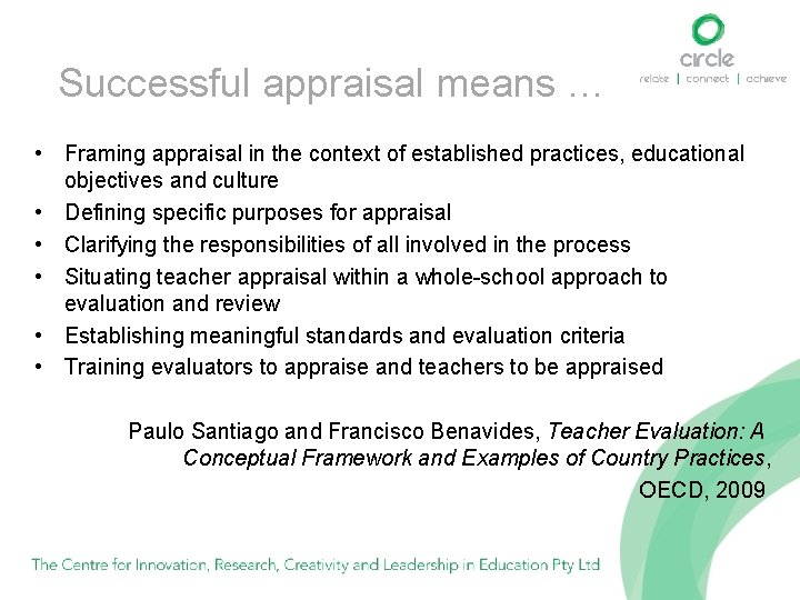 Successful appraisal means … • Framing appraisal in the context of established practices, educational