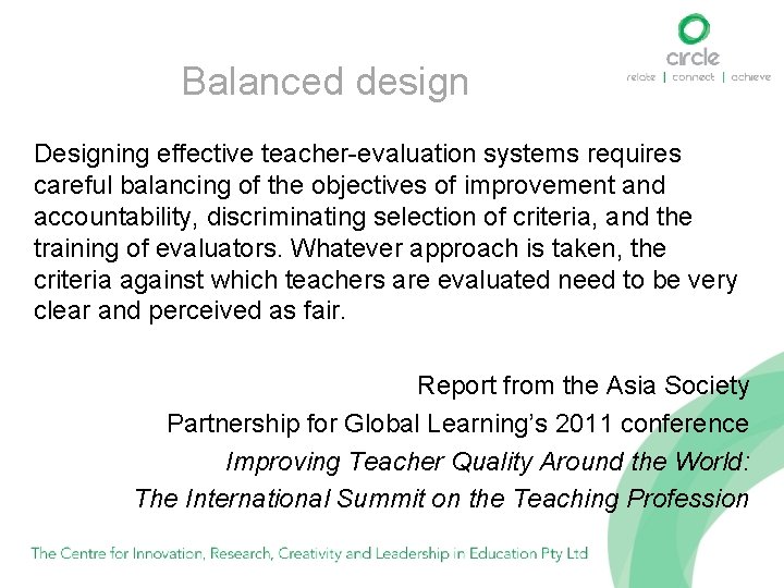 Balanced design Designing effective teacher-evaluation systems requires careful balancing of the objectives of improvement