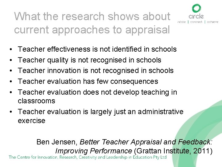 What the research shows about current approaches to appraisal • • • Teacher effectiveness