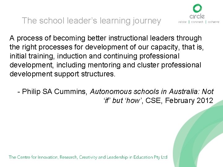 The school leader’s learning journey A process of becoming better instructional leaders through the