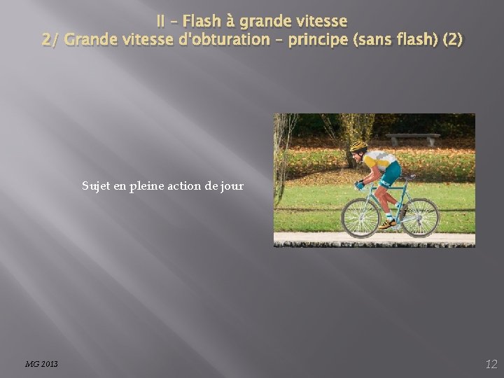 II – Flash à grande vitesse 2/ Grande vitesse d'obturation – principe (sans flash)