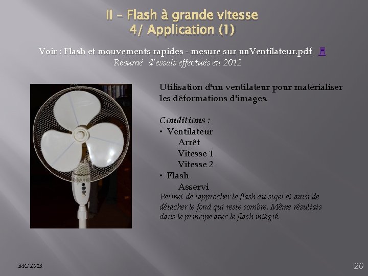 II – Flash à grande vitesse 4/ Application (1) Voir : Flash et mouvements