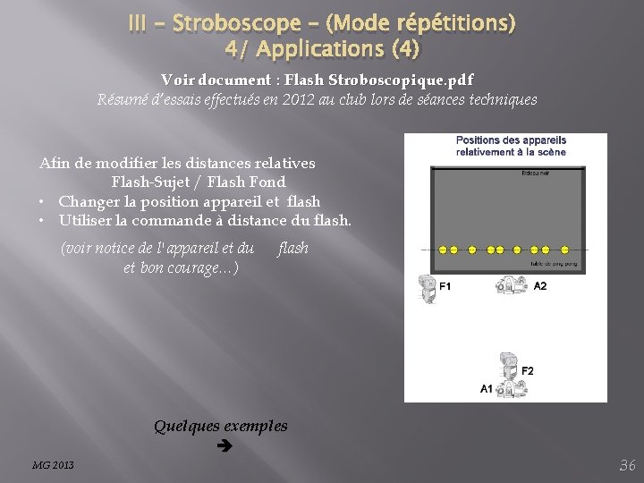 III - Stroboscope – (Mode répétitions) 4/ Applications (4) Voir document : Flash Stroboscopique.