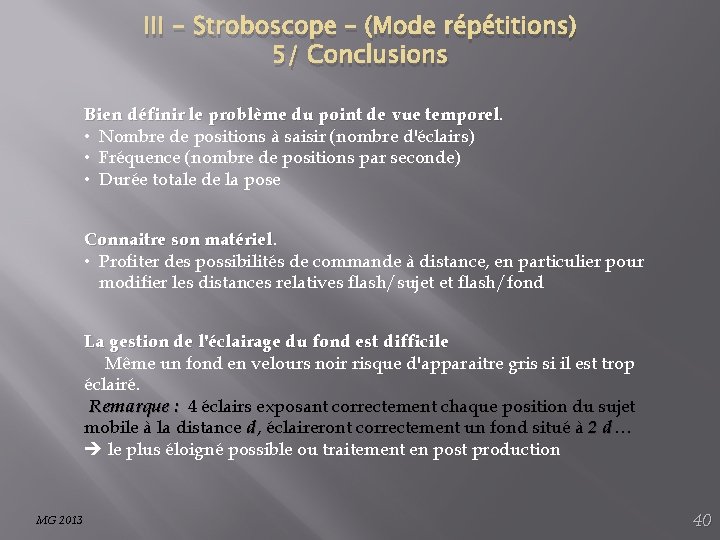 III - Stroboscope – (Mode répétitions) 5/ Conclusions Bien définir le problème du point