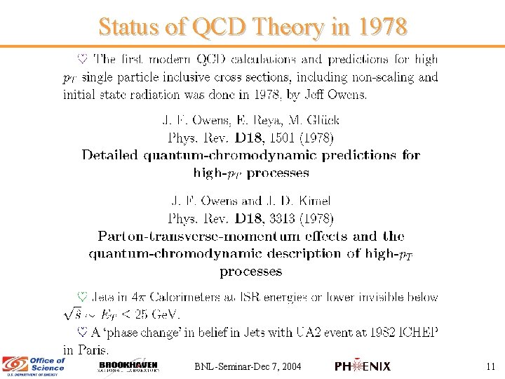 Status of QCD Theory in 1978 BNL-Seminar-Dec 7, 2004 11 