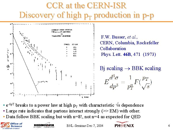 CCR at the CERN-ISR Discovery of high p. T production in p-p F. W.