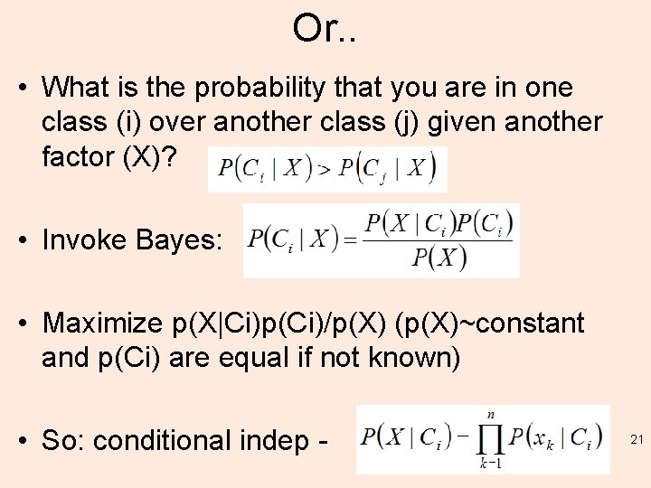 Or. . • What is the probability that you are in one class (i)