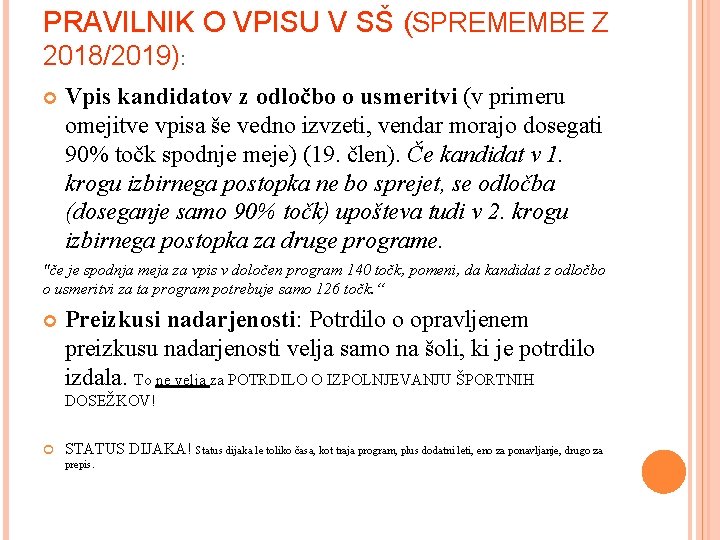 PRAVILNIK O VPISU V SŠ (SPREMEMBE Z 2018/2019): Vpis kandidatov z odločbo o usmeritvi