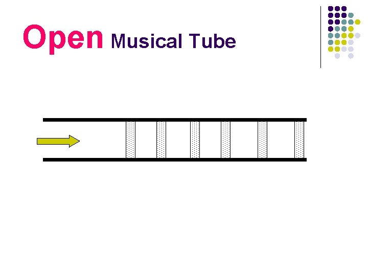 Open Musical Tube 