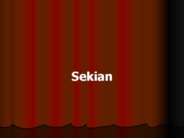 Sekian 