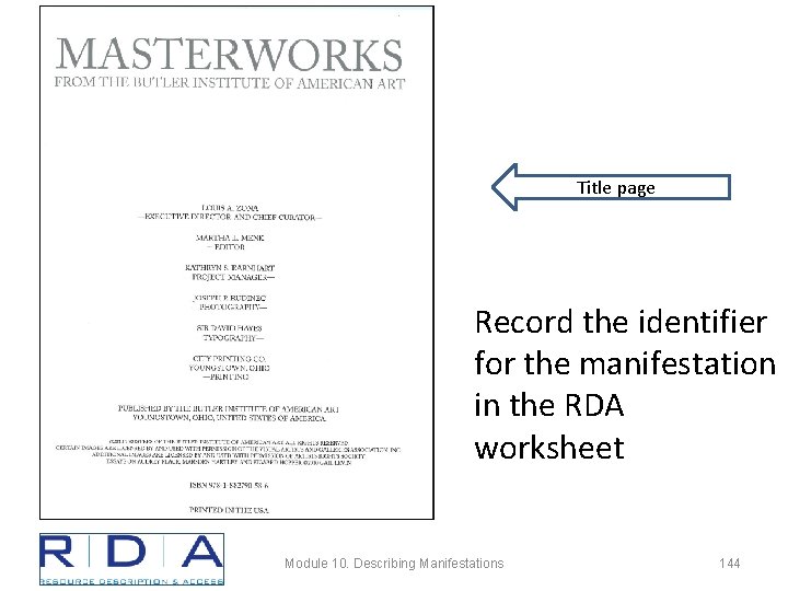 Title page Record the identifier for the manifestation in the RDA worksheet Module 10.