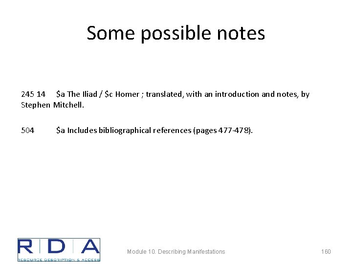 Some possible notes 245 14 $a The Iliad / $c Homer ; translated, with