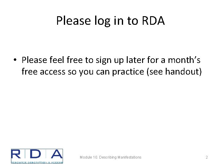 Please log in to RDA • Please feel free to sign up later for