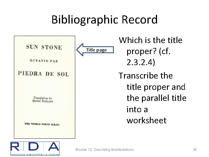 Bibliographic Record Title page Which is the title proper? (cf. 2. 3. 2. 4)