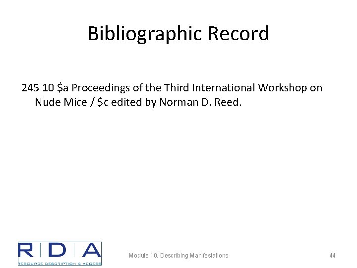 Bibliographic Record 245 10 $a Proceedings of the Third International Workshop on Nude Mice