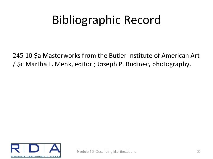 Bibliographic Record 245 10 $a Masterworks from the Butler Institute of American Art /