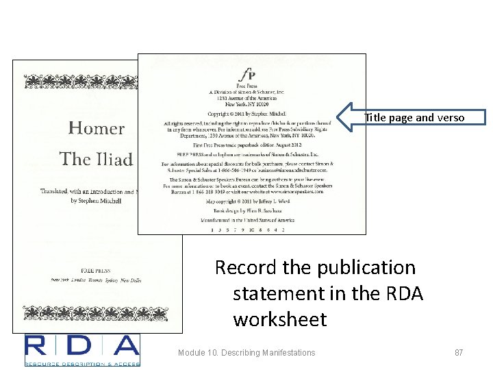 Title page and verso Record the publication statement in the RDA worksheet Module 10.