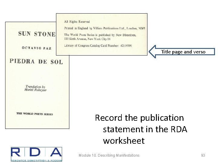 Title page and verso Record the publication statement in the RDA worksheet Module 10.