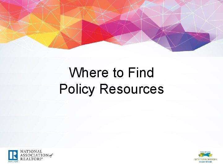 Where to Find Policy Resources 